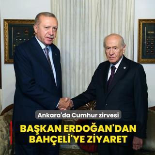 Ankara'da Cumhur zirvesi: Bakan Erdoan'dan MHP Genel Bakan Baheli'ye ziyaret