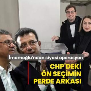 mamolu'ndan siyasi operasyon! CHP'deki n seimin perde arkas ortaya kt
