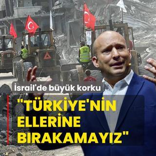 srail'de byk korku: Trkiye'nin ellerine brakamayz