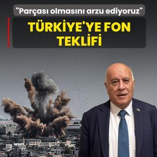 Filistin'den Trkiye'ye fon teklifi: Paras olmasn arzu ediyoruz