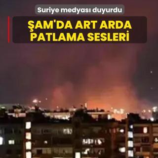 Suriye medyas duyurdu: am'da art arda patlama sesleri