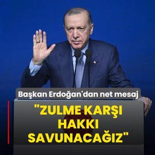 Bakan Erdoan'dan net mesaj: Zulme kar hakk savunacaz
