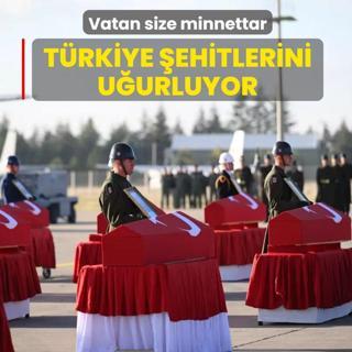 Vatan size minnettar: Trkiye ehitlerini uurluyor