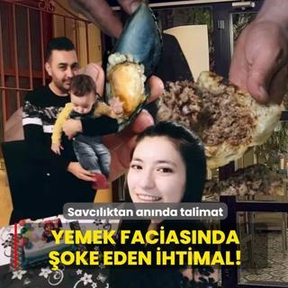 Yemek faciasnda oke eden ihtimal! Savclktan annda talimat