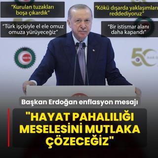 Bakan Erdoan enflasyon mesaj: Hayat pahall meselesini mutlaka zeceiz