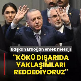 Bakan Erdoan emek mesaj: Kk darda yaklamlar reddediyoruz
