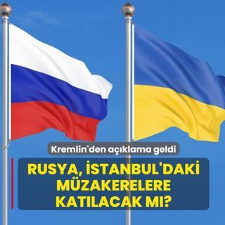 Rusya, stanbul'daki mzakerelere katlacak m? Kremlin'den aklama geldi