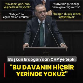 Bakan Erdoan'dan CHP'ye tepki: Bu davann hibir yerinde yokuz