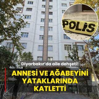Diyarbakr'da aile deheti! Annesi ve aabeyini yataklarnda katletti