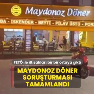 FET ile iltisaklar bir bir ortaya kt: Maydonoz Dner soruturmas tamamland