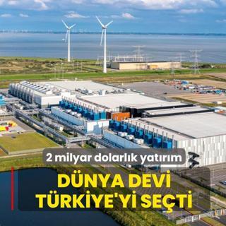 2 milyar dolarlk yatrm: Dnya devi Trkiye'yi seti
