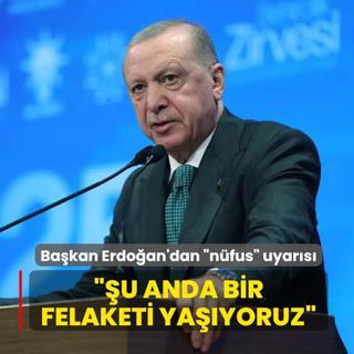 Bakan Erdoan'dan nfus uyars: u anda bir felaketi yayoruz