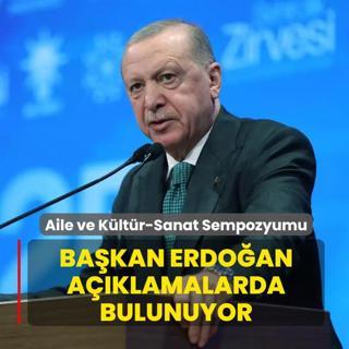 Aile ve Kltr-Sanat Sempozyumu: Bakan Erdoan aklamalarda bulunuyor