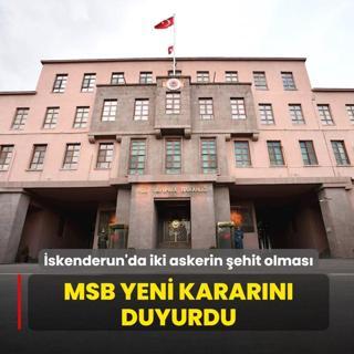 skenderun'da iki askerin ehit olmas! MSB yeni kararn duyurdu
