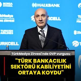 TrkMedya Finans Zirvesi'nde OVP vurgusu! Halkbank Genel Mdr Arslan: Trk bankaclk sektr kabiliyetini ortaya koydu