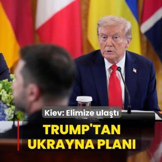 Trump'tan Ukrayna'da bar plan... Kiev: Elimize ulat