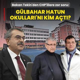 Bakan Tekin'den CHP'lilere zor soru: Glbahar Hatun Okullar'n kim at?
