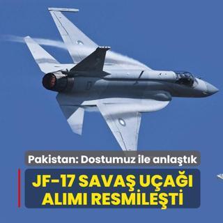 JF-17 sava ua alm resmileti! Pakistan: Dostumuz ile anlatk