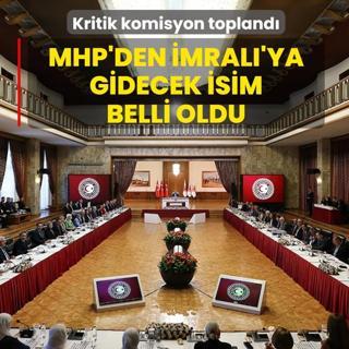 Kritik komisyon topland! MHP'den mral'ya gidecek isim belli oldu
