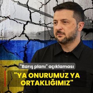 Zelenski'den bar plan aklamas: Ya onurumuz ya ortaklmz!