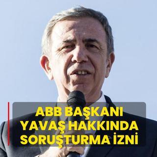 ABB Bakan Yava ve zel kalem mdr hakknda soruturma izni