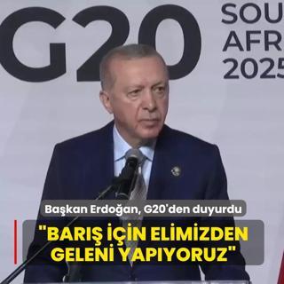 Bakan Erdoan, G20'den duyurdu: Bar iin elimizden geleni yapyoruz