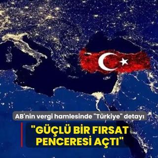 AB'nin yeni vergi hamlesinde Trkiye detay: Gl bir frsat penceresi at