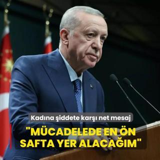 Bakan Erdoan'dan kadna iddete kar net mesaj: Mcadelede en n safta yer alacam