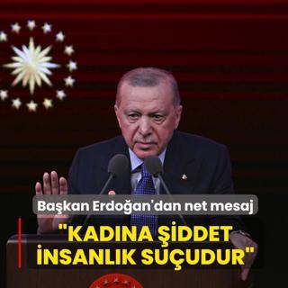 Bakan Erdoan'dan net mesaj: Kadna iddet insanlk suudur