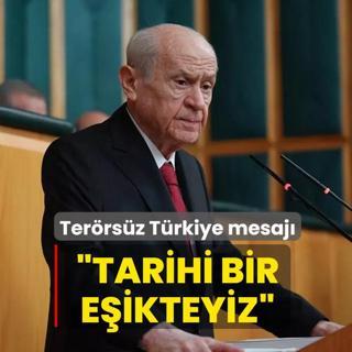 MHP Genel Bakan Devlet Baheli'den Terrsz Trkiye mesaj: Tarihi bir eikteyiz