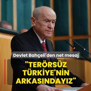 MHP Genel Bakan Devlet Baheli'den net mesaj: Terrsz Trkiye'nin arkasndayz