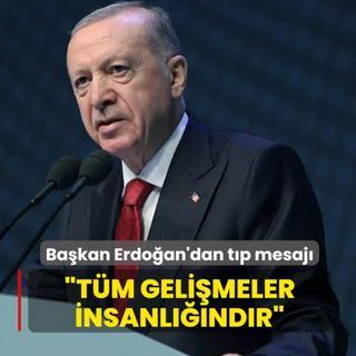Bakan Erdoan'dan tp mesaj: Tm gelimeler insanln ortak maldr