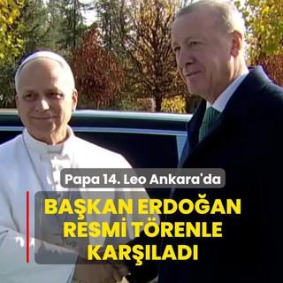 Papa 14. Leo Ankara'da: Bakan Erdoan resmi trenle karlad