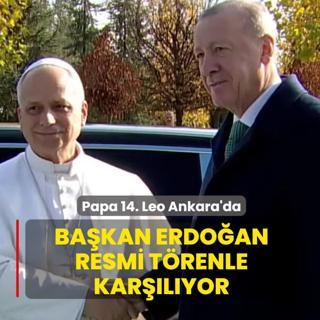 Papa 14. Leo Ankara'da: Bakan Erdoan resmi trenle karlad