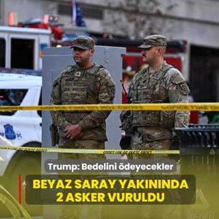 Beyaz Saray yaknnda 2 asker vuruldu... Trump: Bedelini deyecekler