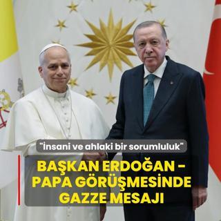 nsani ve ahlaki bir sorumluluk Bakan Erdoan - Papa grmesinde Gazze mesaj