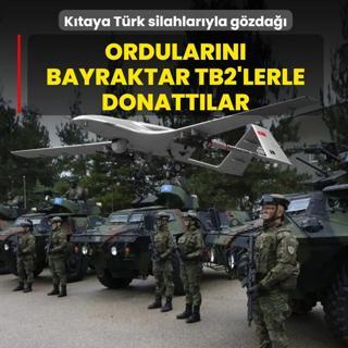 Karde lkeden ktaya Trk silahlaryla gzda: Ordularn Bayraktar TB2'lerle donattlar