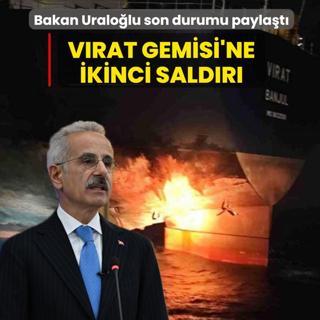 VIRAT Gemisi'ne ikinci saldr: Bakan Uralolu son durumu paylat