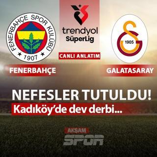 CANLI: Fenerbahe - Galatasaray