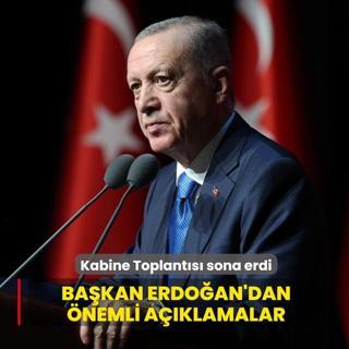 Kabine Toplants sona erdi... Bakan Erdoan'dan nemli aklamalar