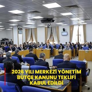 2026 Yl Merkezi Ynetim Bte Kanunu Teklifi kabul edildi