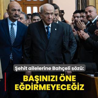 Baheli'den ehit ailelerine sz: Banz ne edirmeyeceiz