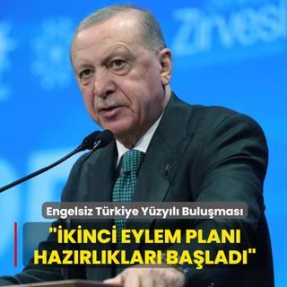 Engelsiz Trkiye Yzyl Bulumas... Bakan Erdoan: kinci eylem plan hazrlklar balad