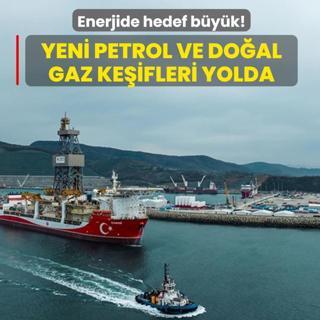Enerjide hedef byk! Yeni petrol ve doal gaz keifleri yolda
