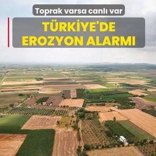 642 milyon ton toprak yok oluyor