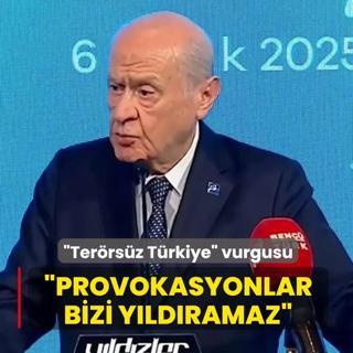 Baheli'den Terrsz Trkiye vurgusu:  Provokasyonlar bizi yldramaz