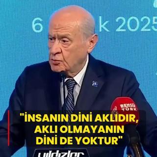 MHP lideri Baheli: nsann dini akldr, akl olmayann dini de yoktur