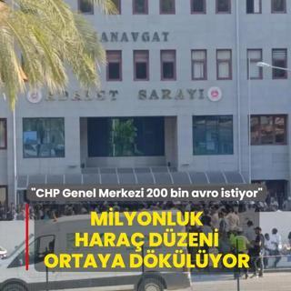 Milyonluk hara dzeni ortaya dklyor! CHP Genel Merkezi 200 bin avro istiyor