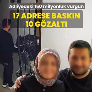 Bykekmece Adliyesi'ndeki 150 milyonluk vurgun: 10 kii gzaltna alnd