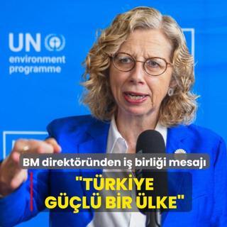 BM direktrnden i birlii mesaj: Trkiye gl bir lke